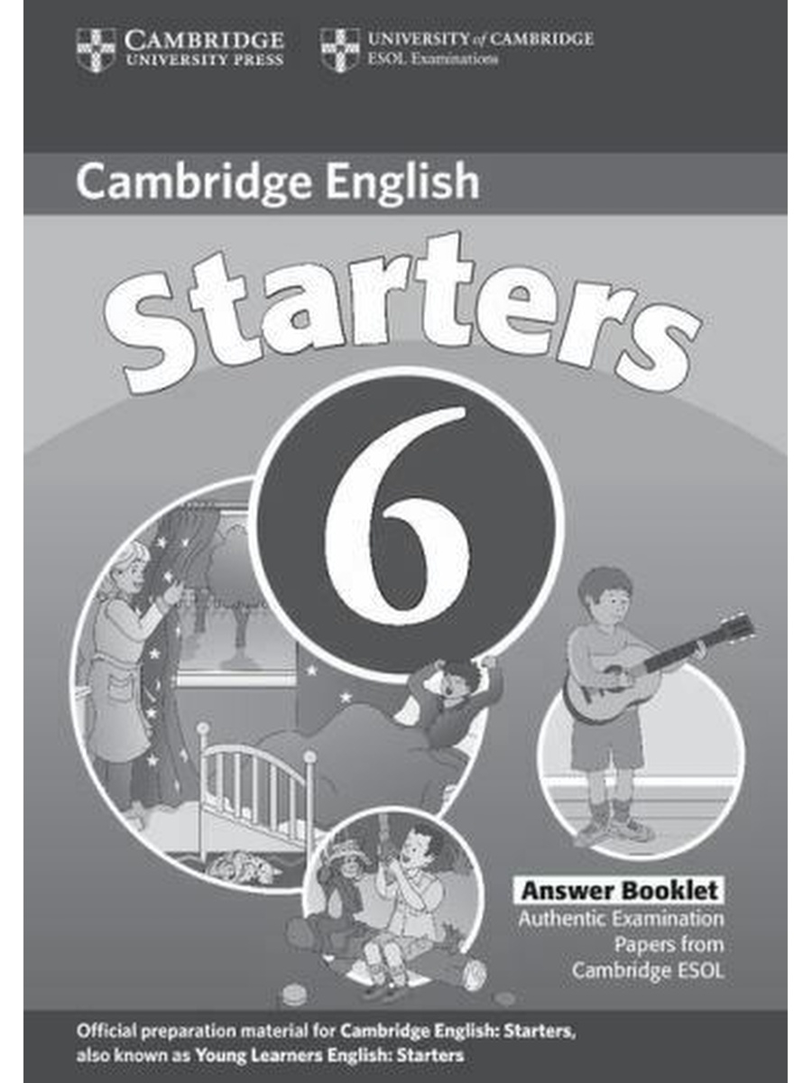 Английский тест 6 б. Starters examination booklet. Cambridge Test Starters. Cambridge young Learners English Tests 6 Flyers. Cambridge young Learners English Tests.