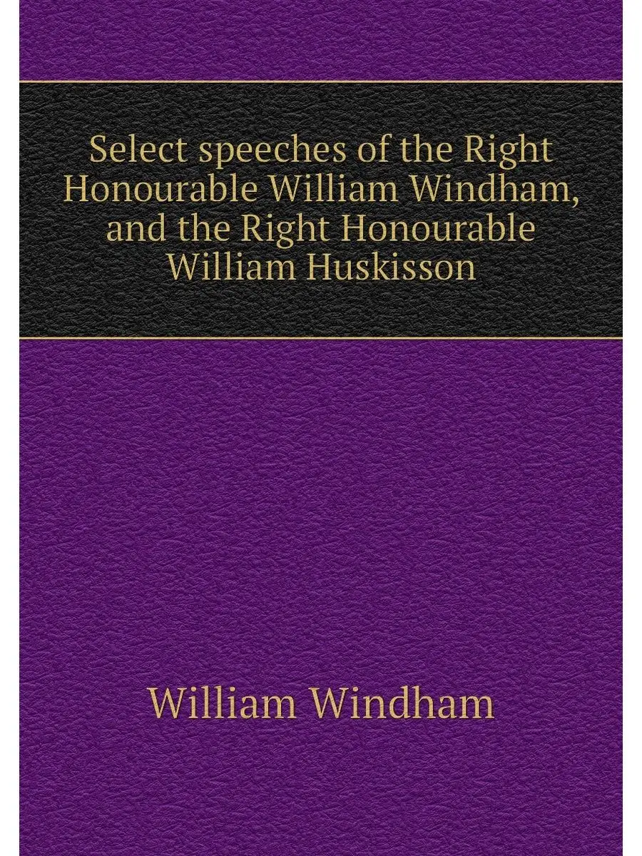 Select speeches of the Right Honourab...