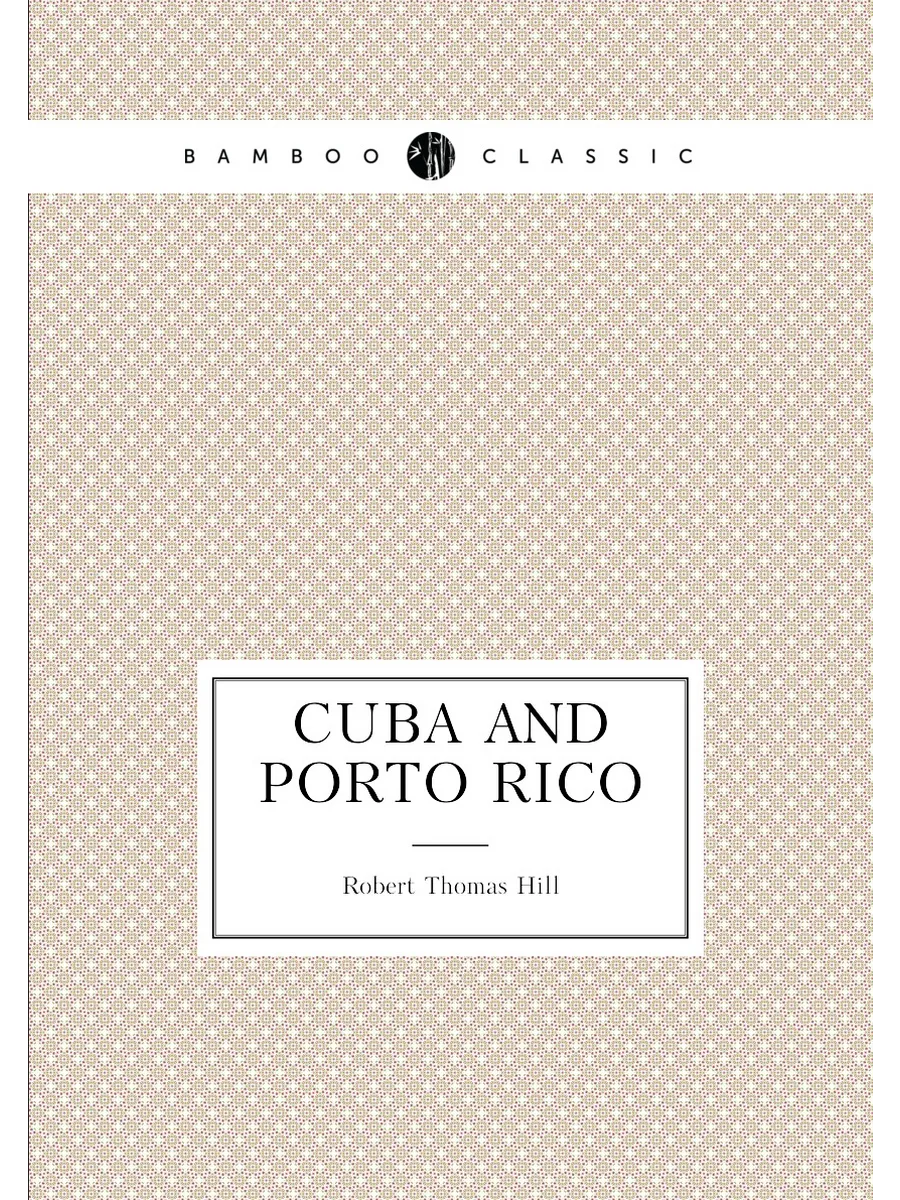 Cuba and Porto Rico