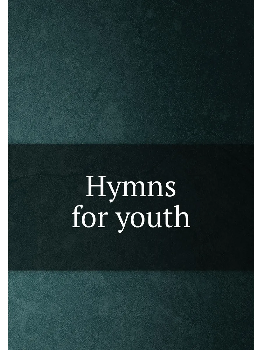 Hymns for youth