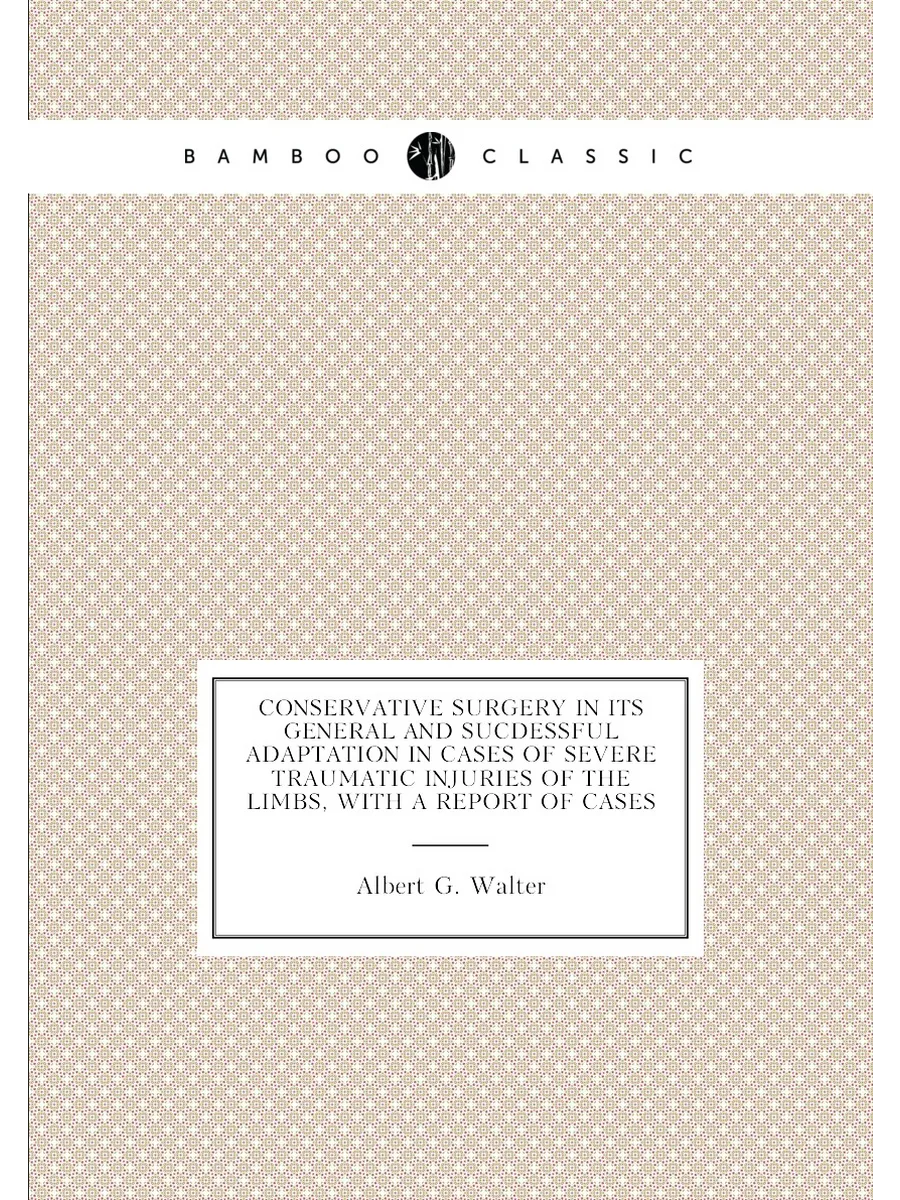 Conservative Surgery in Its General and Sucdessful A...