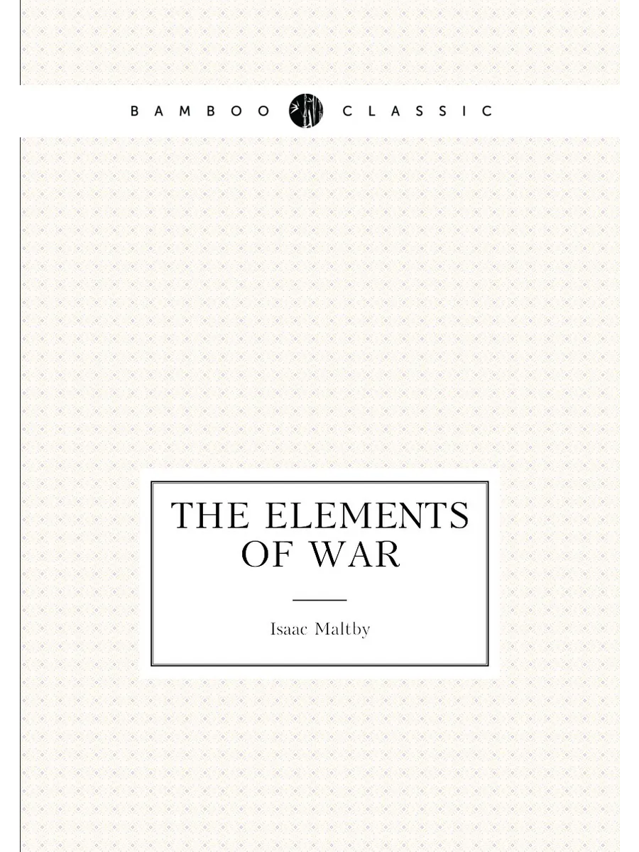 The Elements of War