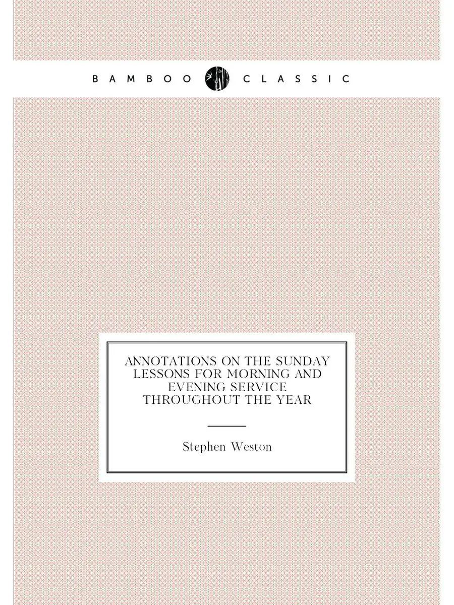 Annotations on the Sunday lessons for