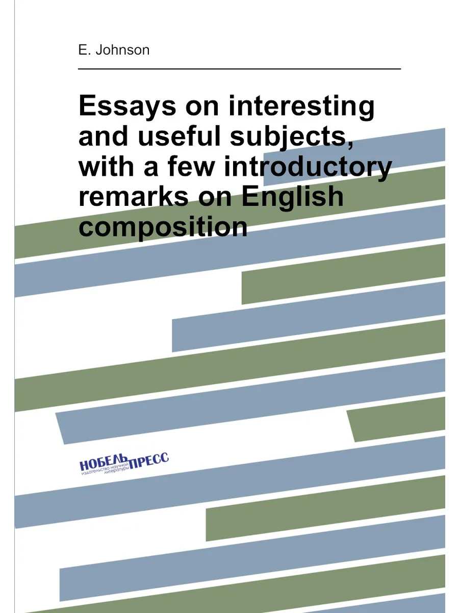 Essays on interesting and useful subjects, with a fe...
