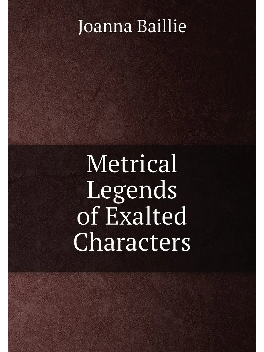 Metrical Legends of Exalted Characters