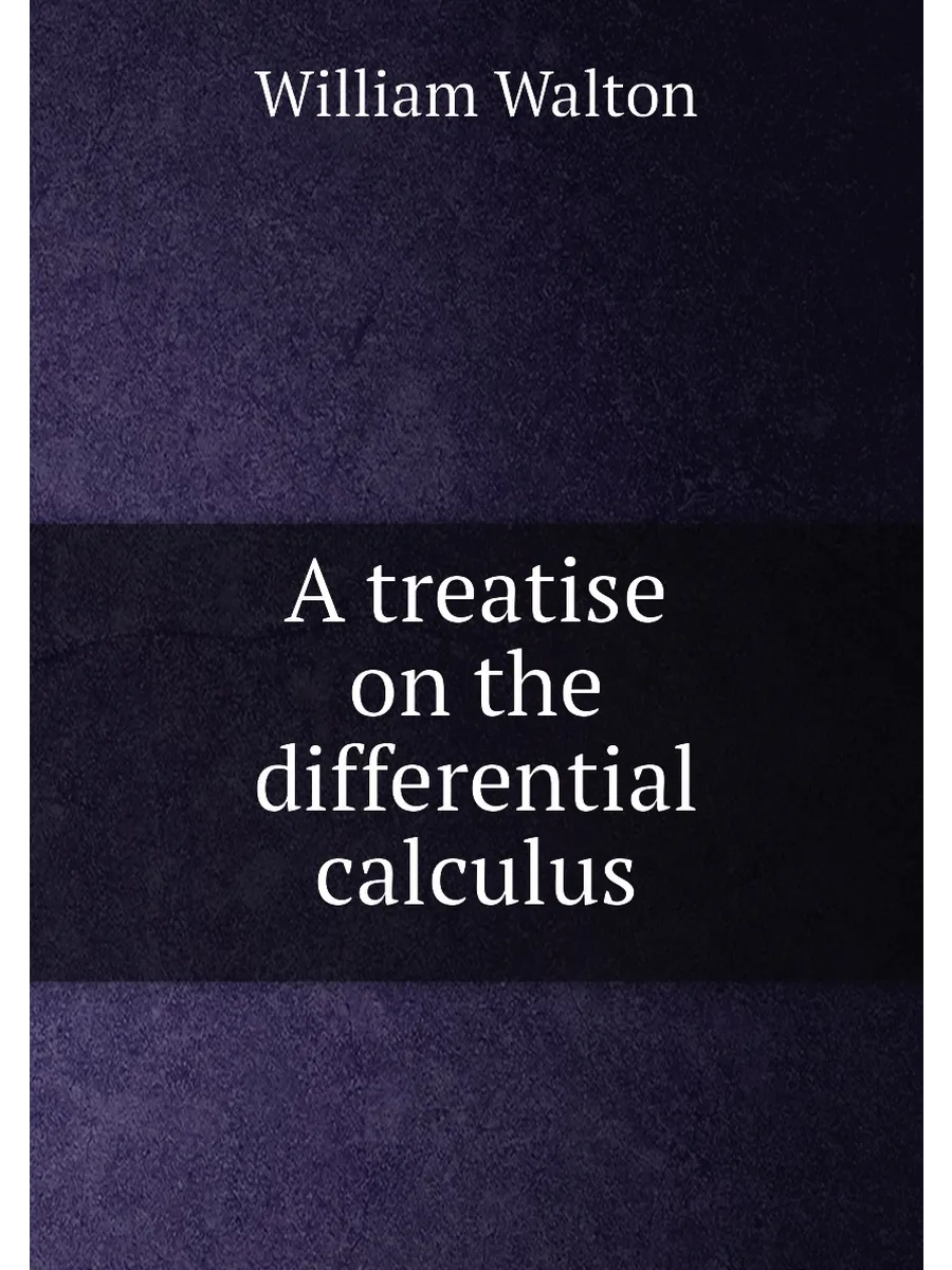 A treatise on the differential calculus