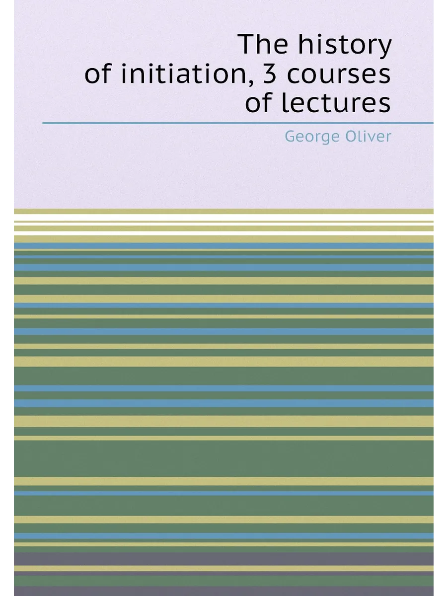 The history of initiation, 3 courses of lectures