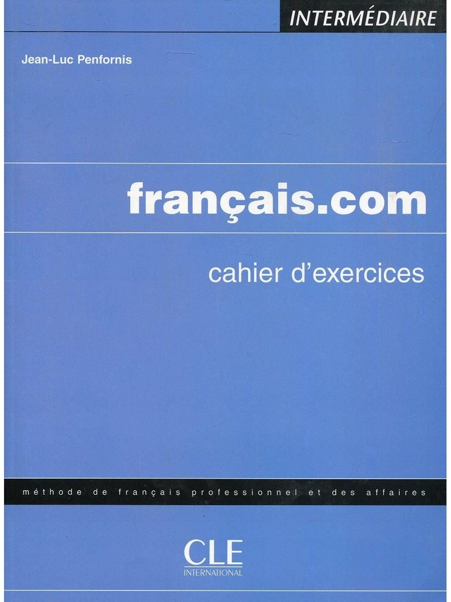 Cle International учебники французского. Francais book. Francais.com. Audio CD. Francais.com.