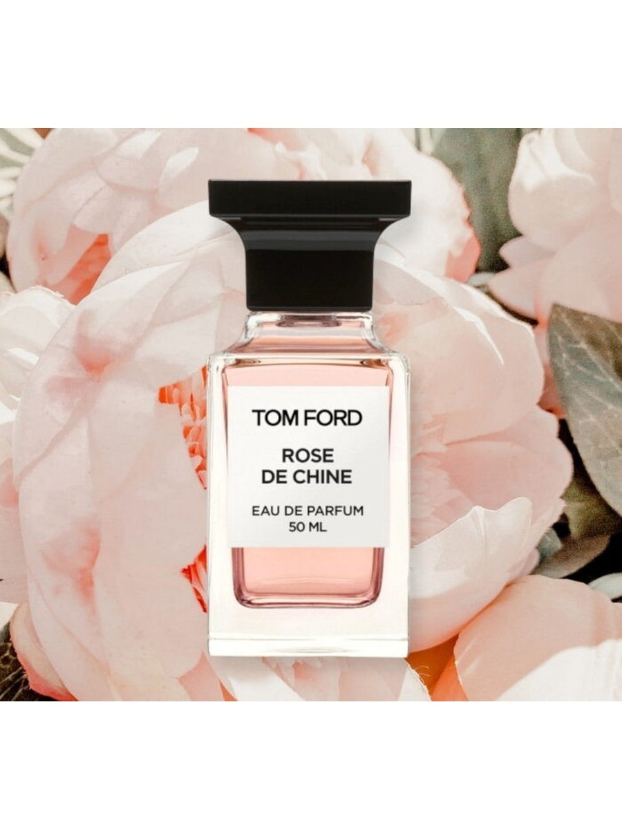 Tom ford rose отзывы. Tom Ford Rose de Chine 50. Tom Ford Rose d’Chine. _Духи, Rose de Chine. Tom Ford новый аромат 2022.