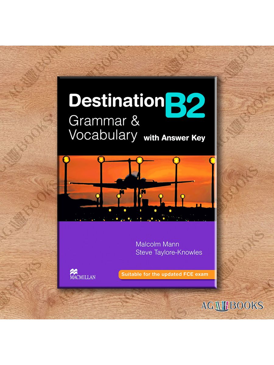 Grammar vocabulary b1. Destination учебник. Destination b2. Учебник destination b2. Destination Grammar and Vocabulary with Keys.